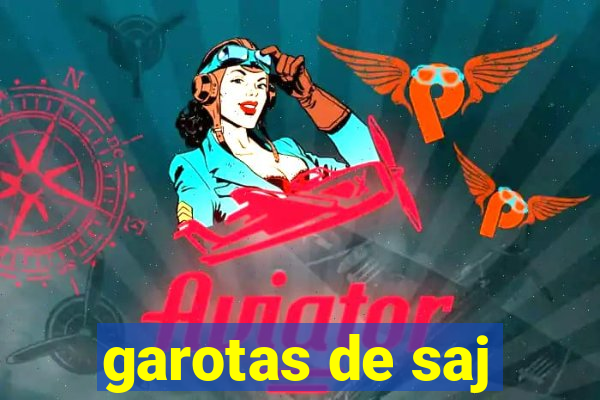 garotas de saj